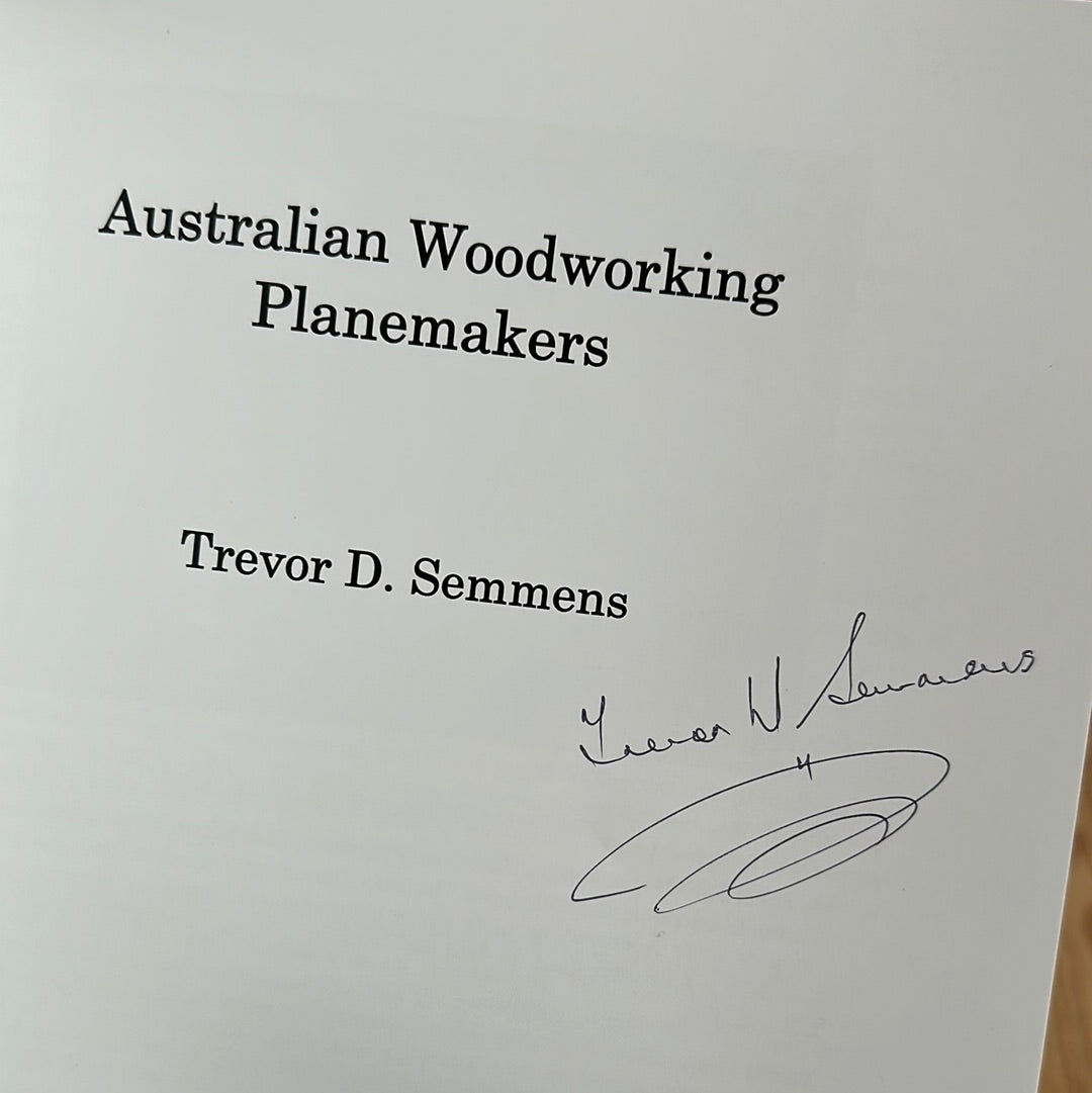 SOLD BO84 New! Signed copy of 2016 AUSTRALIAN WOODWORKING PLANEMAKERS BOOK by Trevor D. Semmens 3rd edition