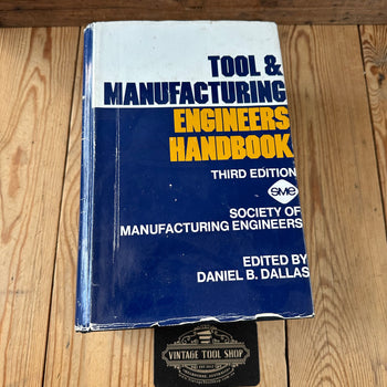 XBN117 Vintage 1976 BOOK TOOL & MANUFACTURING ENGINEERS HANDBOOK 3rd edition D.B.Dallas