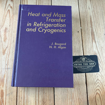 N2009 Vintage 1987 BOOK HEAT and MASS TRANSFER in REFRIGERATION and CRYOGENICS by J.Bougard & N.H.Afgan