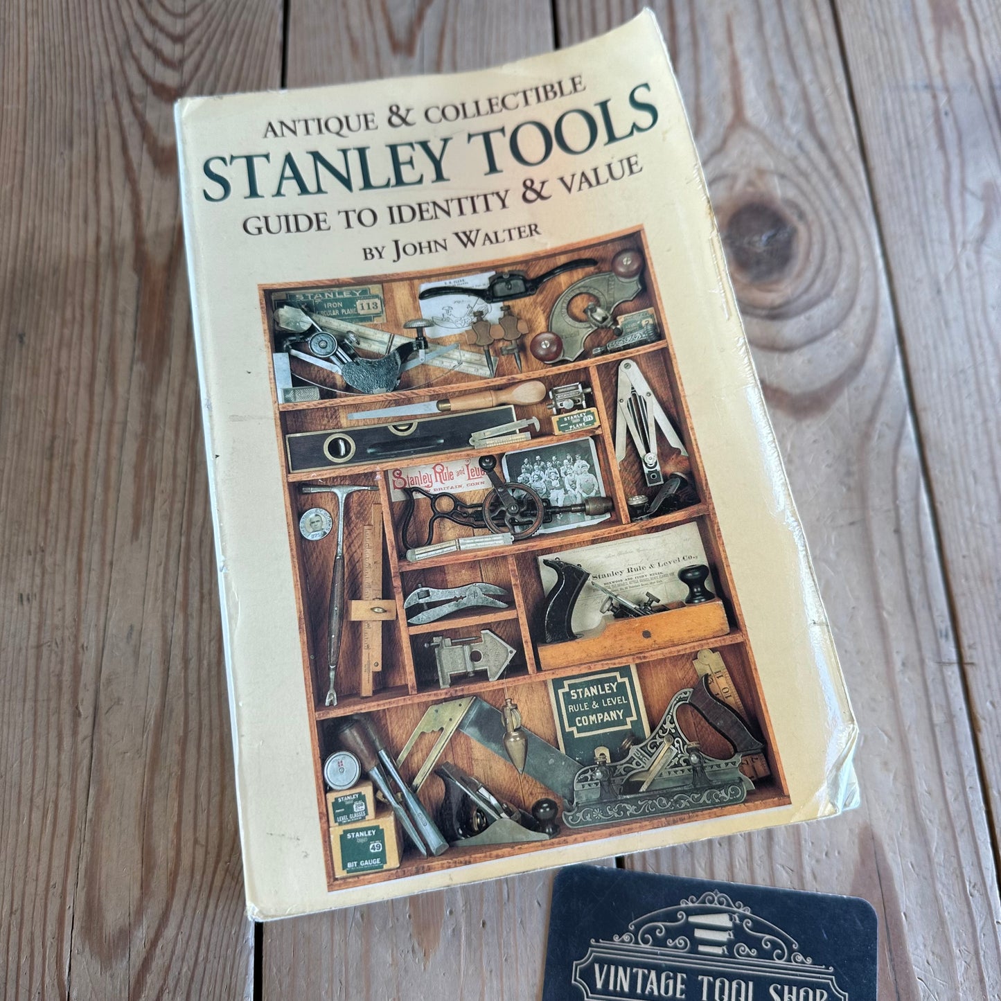 BO105 Vintage 1996 ANTIQUE & COLLECTIBLE the STANLEY TOOLS Guide BOOK to identify & value by John WALTER