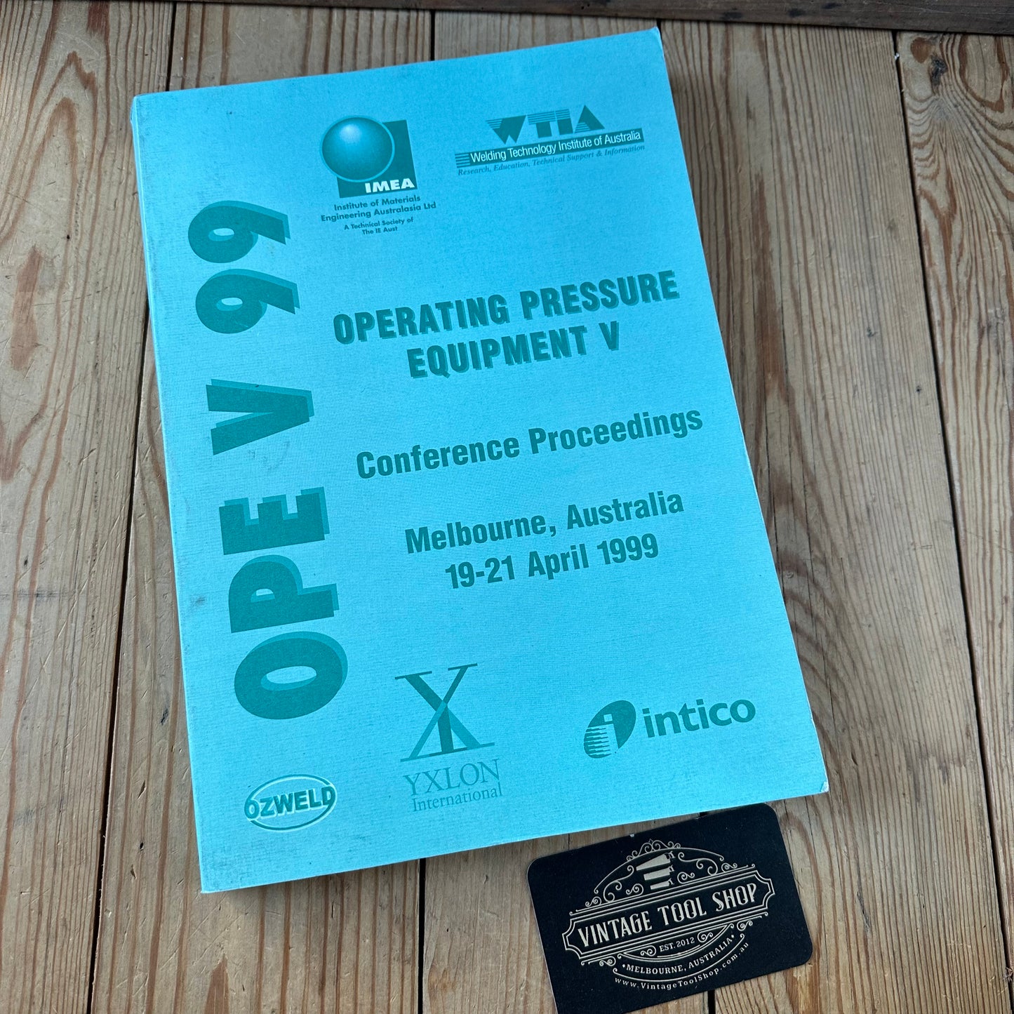 XBN189 Vintage 1999 BOOK OPE99 OPERATING PRESSURE EQUIPMENT V Conference Proceedings Melbourne