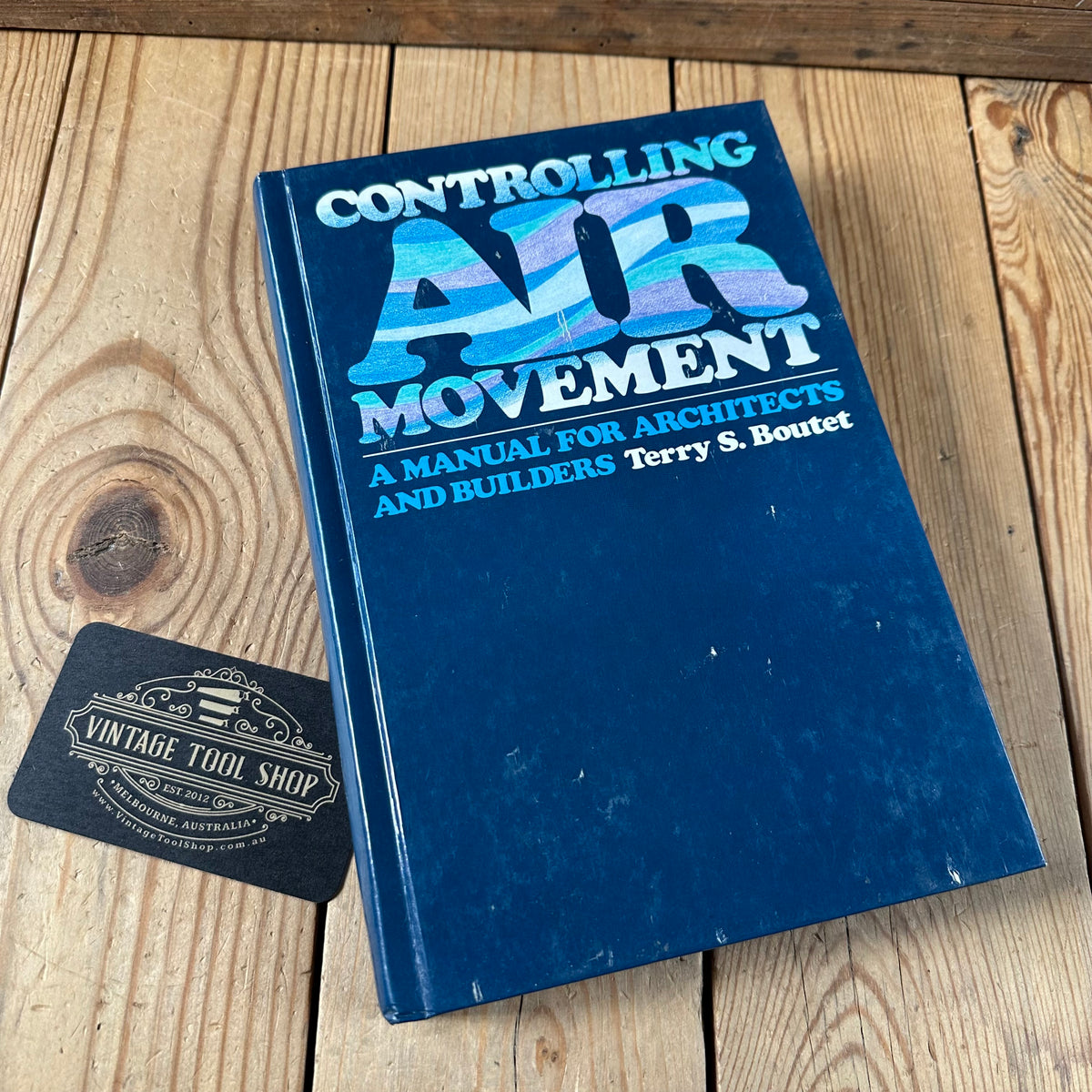 N2024 Vintage 1987 BOOK CONTROLLING AIR MOVEMENT, a manual for Architects and Builders by T.S.Boutet