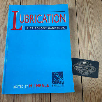 XBN57 Vintage BOOK LUBRICATION A Tribology Handbook by M.J.Neale
