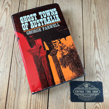 BO117 Vintage 1965 BOOK GHOST TOWNS of AUSTRALIA by G.Farwell