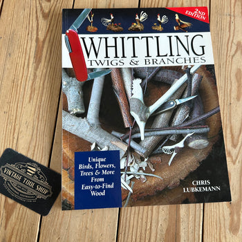 SOLD. BO108 Vintage 2004 WHITTLING TWIGS & BRANCHES BOOK by Chris Lubkemann