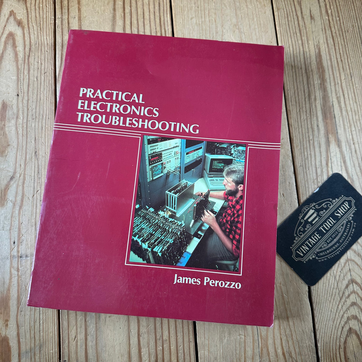 N2008 Vintage 1985 BOOK PRACTICAL ELECTRONICS TROUBLESHOOTING by J.Perozzo