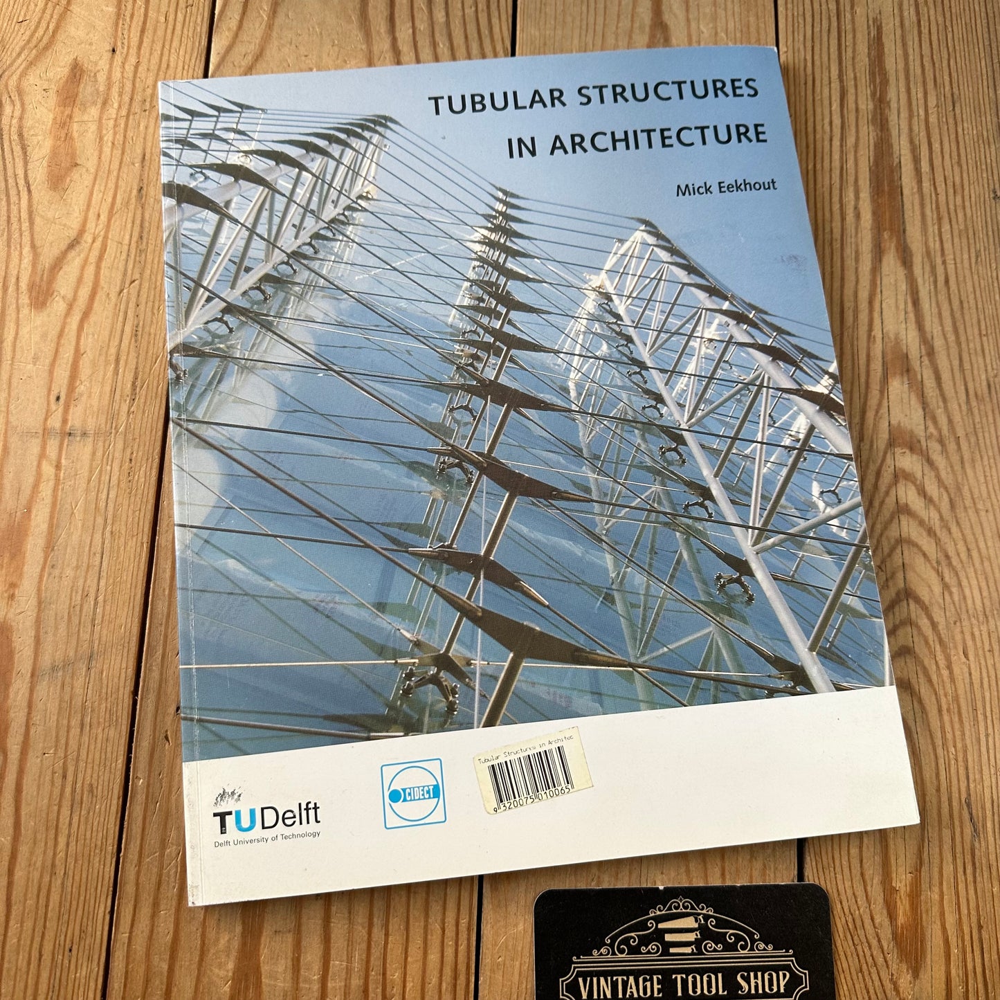 XBN168 Vintage BOOK TUBULAR STRUCTURES IN ARCHITECTURE by Prof Dr M.Eekhout