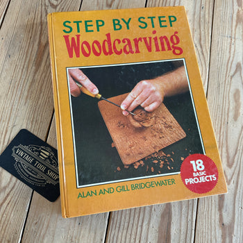 BO39 Vintage 1985 STEP BY STEP WOODCARVING BOOK by Alan & Gill Bridgewater