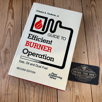 XBN152 Vintage 1986 BOOK Guide to EFFICIENT BURNER OPERATION 2nd Edition by E.A.Faulkner Jr