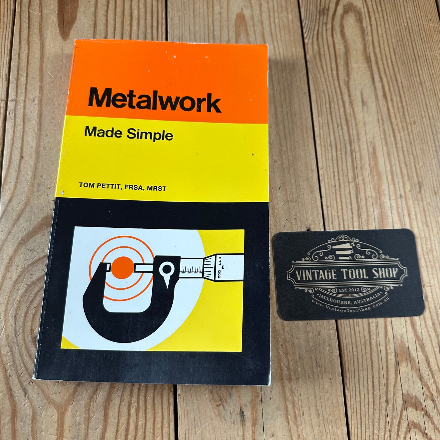 XBN142 Vintage 1984 BOOK METALWORK MADE SIMPLE by Tom Pettit, FRSA, MRST