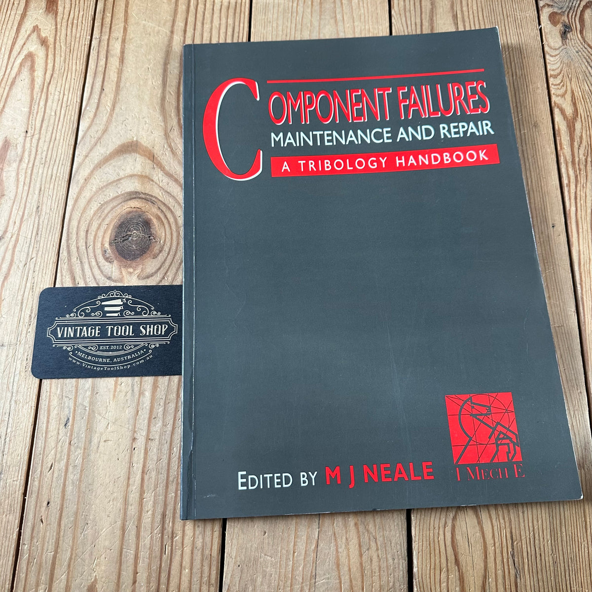 N2042 Vintage BOOK COMPONENT FAILURES, MAINTENANCE and REPAIRS by M.J.Neale a TRIBOLOGY HANDBOOK