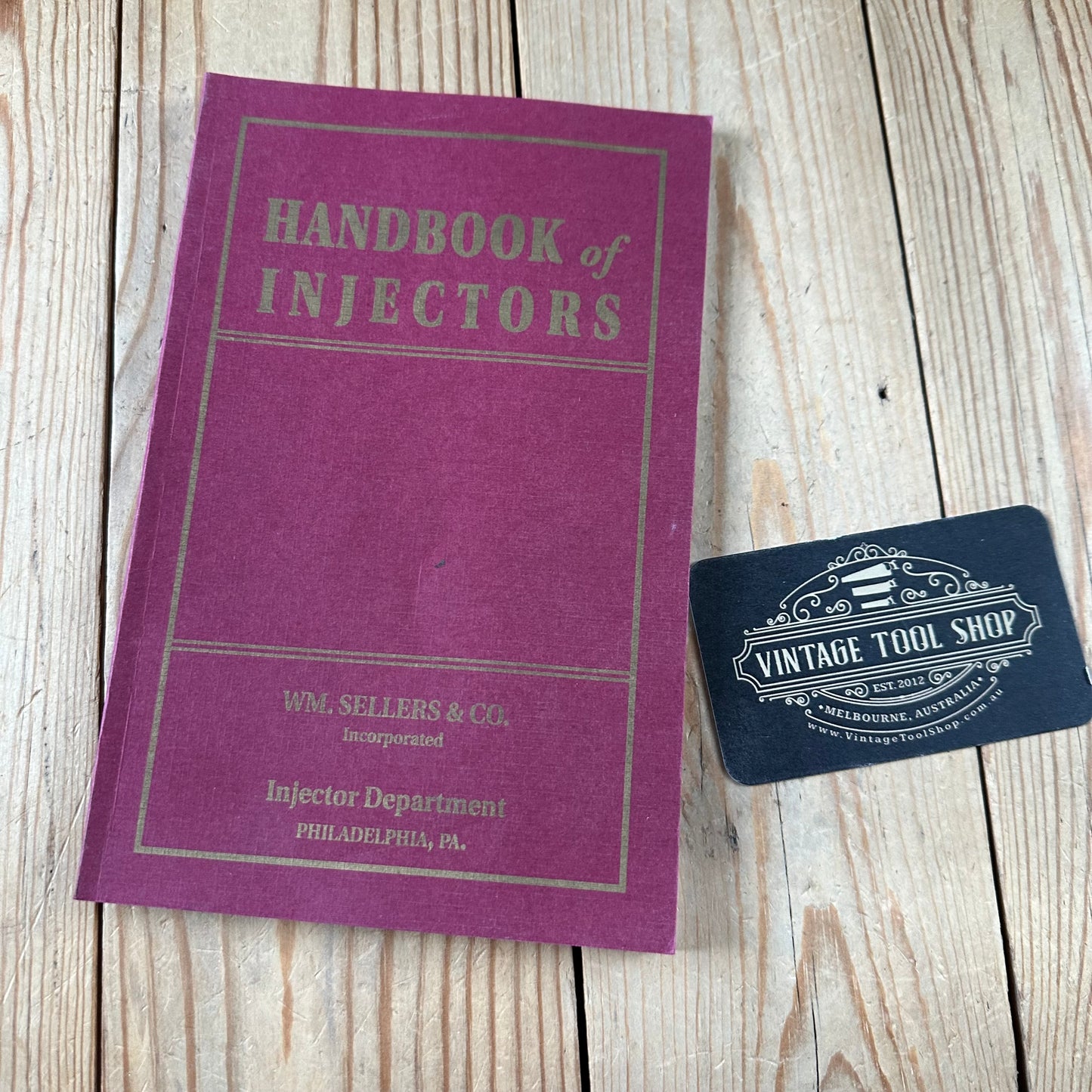 XBN154 Vintage BOOK HANDBOOK of INJECTORS by WM.Sellers & Co