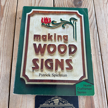 XB1-70 Vintage 1981 MAKING WOOD SIGNS BOOK by Patrick Spielman