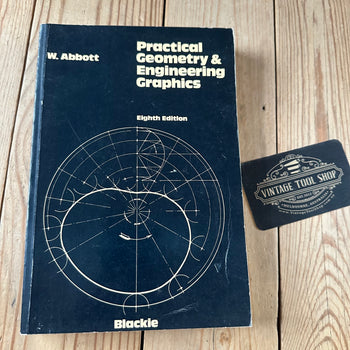 XBN125 Vintage BOOK PRACTICAL GEOMETRY and ENGINEERING GRAPHICS by W.Abbott