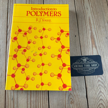 XBN95 Vintage BOOK INTRODUCTION to POLYMERS by R.J.Young