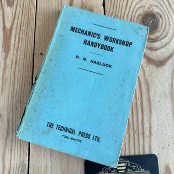 XB1-23 Vintage 1938 Mechanic’s  Workshop Handybook BOOK by P.N.Hasluck